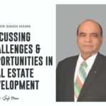 Discussing Challenges & Opportunities in Real Estate Development - Rajinder Singh Mann 