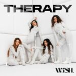 In a world of red flags & Situationships, W.i.S.H. drops ‘THERAPY’ – The Ultimate Detox Anthem