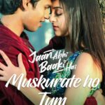 Discover the Soulful Melody of "Muskurate Ho Tum" from "Jaan Abhi Baaki Hai"