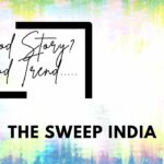Know More about The Sweep India : Trending and Viral Updates Know More about The Sweep India : Trending and Viral Updates