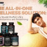The All-in-One Wellness Solution: How StuddMuffyn Life's Multivitamins are Redefining Nutrition