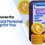 How to Choose the Best Instant Personal Loan App for You?