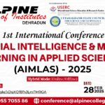 Alpine Institute in Dehradun to Host AIMLAS-2025 International Conference: Uniting Global AI and ML Experts