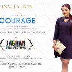 ‘Courage’ to Make a Grand World Premiere as the Opening Film at Jagran Film Festival 2025! Featuring the Phenomenal Nikita Ghag