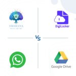Smarana vs. Digilocker vs. Google Drive vs. WhatsApp: 5 Reasons Why Smarana is Essential for You