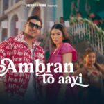 Rudra Jaiitly’s ‘Ambran To Aayi’ Redefines Indie Music Aesthetics Under His Label Verrsa Vibe
