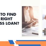 How to Find the Right Business Loan?
