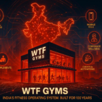 Beyond Burn: How WTF Gyms Is Quietly Building India’s Most Profitable Fitness Platform