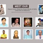 Future Icons: Meet the Power Minds of 2025, a New Era of Influence.