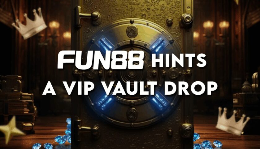FUN88 teases VIP Vault Drop promotion with a glowing secure vault door surrounded by crowns, gold bars, and scattered blue gems.