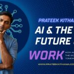 Mr. Prateek Kithania on AI in India: 20 Jobs Likely to Be Affected — and 20 That Will Stay Safe