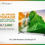 TCL Celebrates Independence Day with Special EMI Offers on its Premium QD Mini LED and QLED TVs