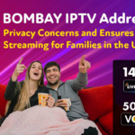 Bombay IPTV Addresses Privacy Concerns and Ensures Safer Streaming for Families in the USA