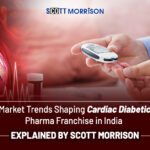 Market Trends Shaping Cardiac Diabetic Pharma Franchise in India Explained by Scott Morrison