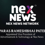 PARAS RAMESHBHAI PATEL Appointed Vice President of Advertisement & Technology at Nex News Network