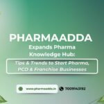 PharmaAdda Expands Pharma Knowledge Hub: Tips & Trends to Start Pharma, PCD & Franchise Businesses