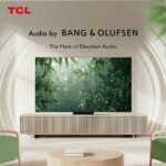 Elevating Home Entertainment: TCL × Audio by Bang & Olufsen Bring Immersive Sound to the Big Screen