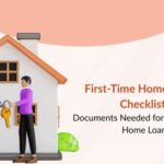 First-Time Homebuyers’ Checklist: Documents  Needed for a Tata Capital Home Loan