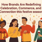 How Brands Are Redefining Celebration, Commerce, and Connection this festive season