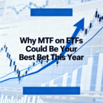 Why MTF on ETFs Could Be You͏r Best Bet This͏ Year Why MTF on ETFs Could Be You͏r Best Bet This͏ Year