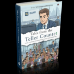 Former SBI Banker P.A. Sivaramakrishna Brings Real Banking Stories to Life in His New Book “Tales from the Teller Counter”