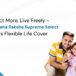 Protect More, Live Freely - Tata AIA Maha Raksha Supreme Select Offers Flexible Life Cover Protect More, Live Freely - Tata AIA Maha Raksha Supreme Select Offers Flexible Life Cover