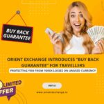 Orient Exchange Introduces “Buy Back Guarantee” for Travellers — Protecting You from Forex Losses on Unused Currency