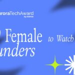 Aurora Tech Award 2026 Announces Top 100 Female Founders - India Emerges as a Key Innovation Hub in APAC
