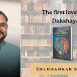 The First Love Story: Dakshayani by Shubhankar Mishra – Book Launched