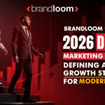 BrandLoom Unveils Its 2026 Digital Marketing Roadmap, Defining AI-Driven Growth Strategies for Modern Brands
