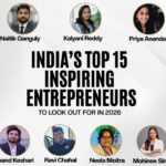 India’s Top 15 Inspiring Entrepreneurs to Look Out for In 2026