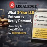 What 3-Year LLB Entrances Really Demand, According to LegalEdge by Toprankers