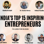India’s 15 Inspiring Entrepreneurs to Look Out for In 2026