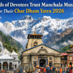 Thousands of Devotees Trust Manchala Mushafir for Their Char Dham Yatra 2026