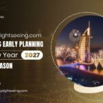 Dubaicitysightseeing.com Announces Early Planning for New Year 2027 Tourist Season