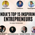 India’s 15 Inspiring Entrepreneurs to Look Out for In 2026 India’s 15 Inspiring Entrepreneurs to Look Out for In 2026