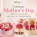 FNP Unveils Its Mother’s Day 2026 Collection: Thoughtful Gifting for Every Expression of a Mother’s Love