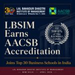 LBSIM Earns AACSB Accreditation - Joins the 6% of Elite Business Schools Globally