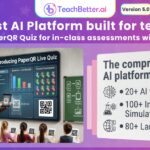 TeachBetter.ai Launches Version 5.0 with “PaperQR Live Quiz” — Bringing Real-Time Classroom Assessment to Every School Without Devices