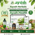 Ayush Herbals Marks a Decade of Wellness Excellence, Launches New Digital Platform Ayush.Health Ayush Herbals Marks a Decade of Wellness Excellence, Launches New Digital Platform Ayush.Health