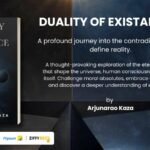 Duality of Existence” by Kaza Arjunarao Challenges Readers to Rethink Reality, Morality, and Consciousness