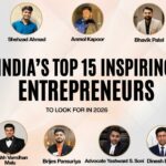 India’s 15 Inspiring Entrepreneurs to Look Out for In 2026 India’s 15 Inspiring Entrepreneurs to Look Out for In 2026