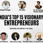 India’s Top 15 Visionary Entrepreneurs Making an Impact in 2026 India’s Top 15 Visionary Entrepreneurs Making an Impact in 2026