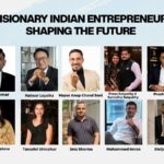 Visionary Indian Entrepreneurs Shaping The Future