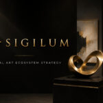 Sigilum Unveils Global Art Ecosystem Strategy to Build the Digital Art Collection Platform of the Future