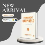 Permanent Happiness: The Bhagavad Gita Way by Dr. Aman Bishla