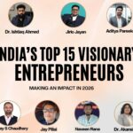 India’s Top 15 Visionary Entrepreneurs Making an Impact in 2026