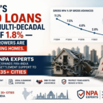 India's Bad Loans Hit a Multi-Decadal Low of 1.8% — But Borrowers Are Still Losing Homes. NPA Experts Expands Pan-India Settlement Support to 35+ Cities