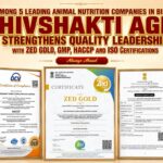 Among 5 Leading Animal Nutrition Companies in Bihar, Shivshakti Agro Strengthens Quality Leadership with ZED Gold, GMP, HACCP and ISO Certifications