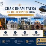 Spiritual Yatra LLP: Char Dham Yatra by Helicopter 2026 – Complete Guide to a Sacred Himalayan Pilgrimage